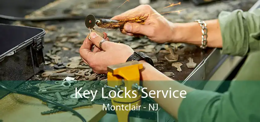 Key Locks Service Montclair - NJ