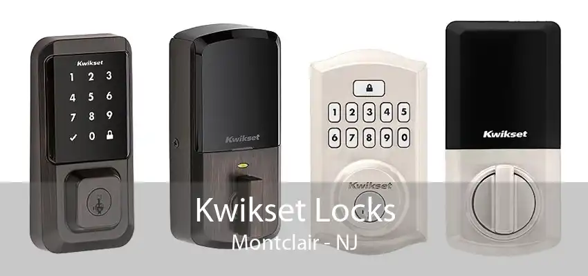 Kwikset Locks Montclair - NJ